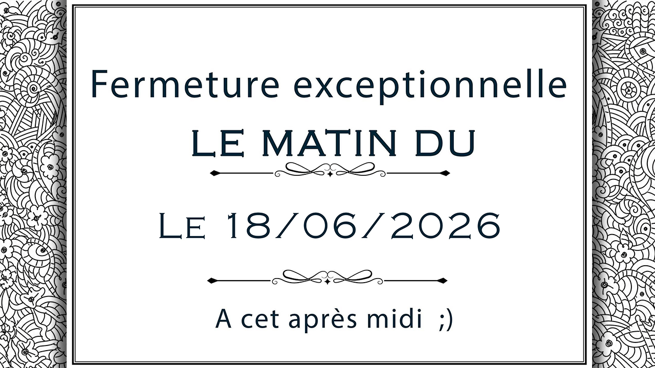 Fermeture Exceptionnelle